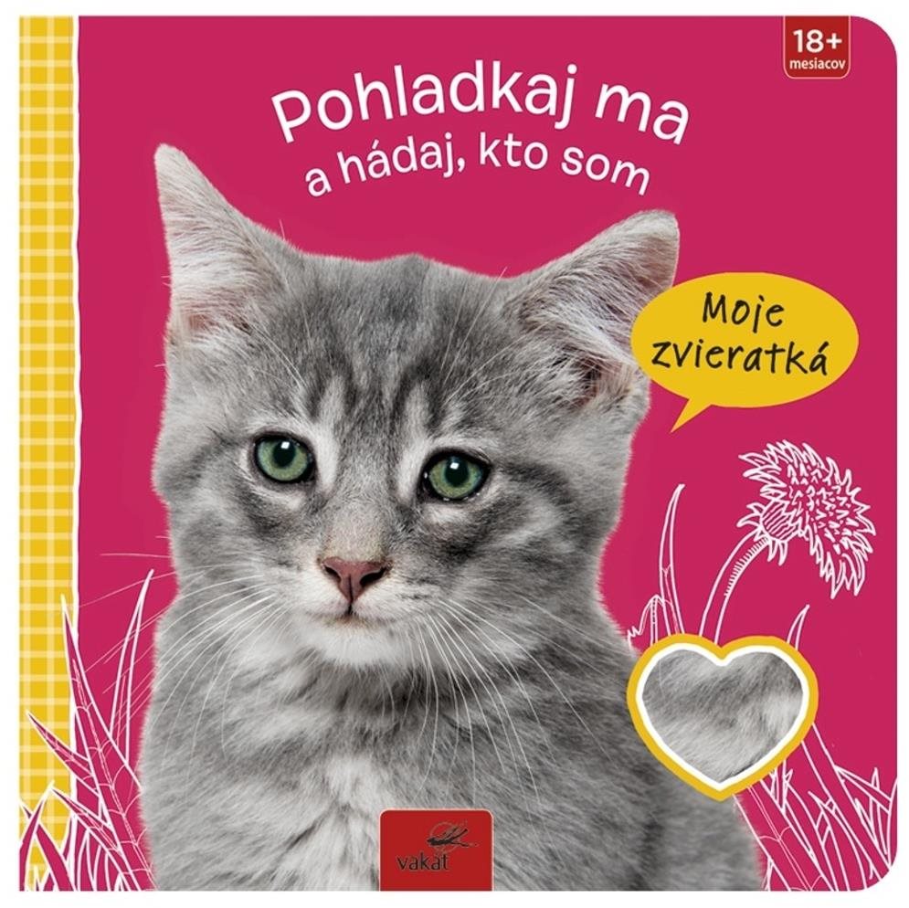 Pohladkaj ma a hádaj, kto som Moje zvieratká
