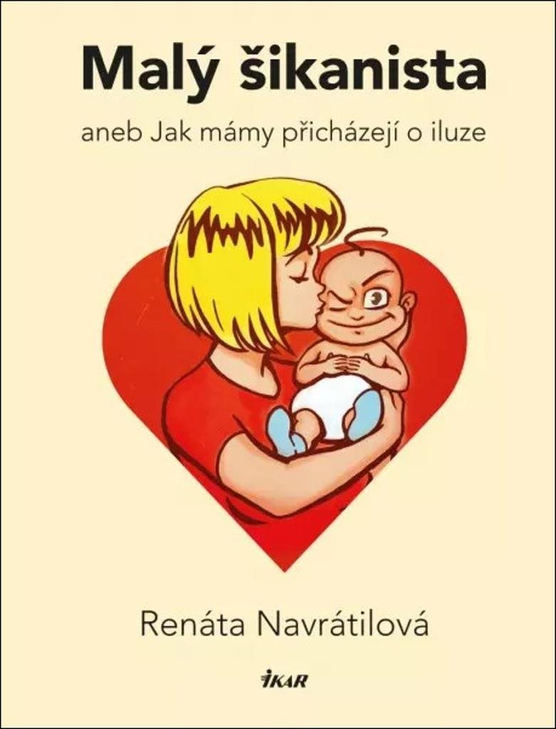 Malý šikanista: aneb Jak mámy přicházejí o iluze