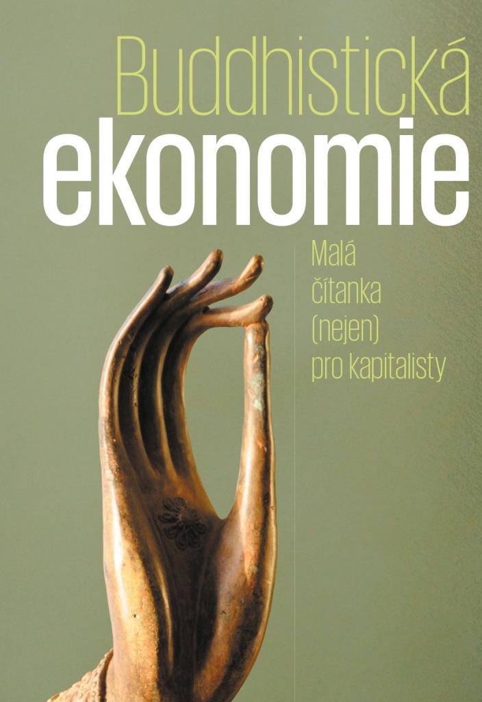 Buddhistická ekonomie: Malá čítanka  pro kapitalisty