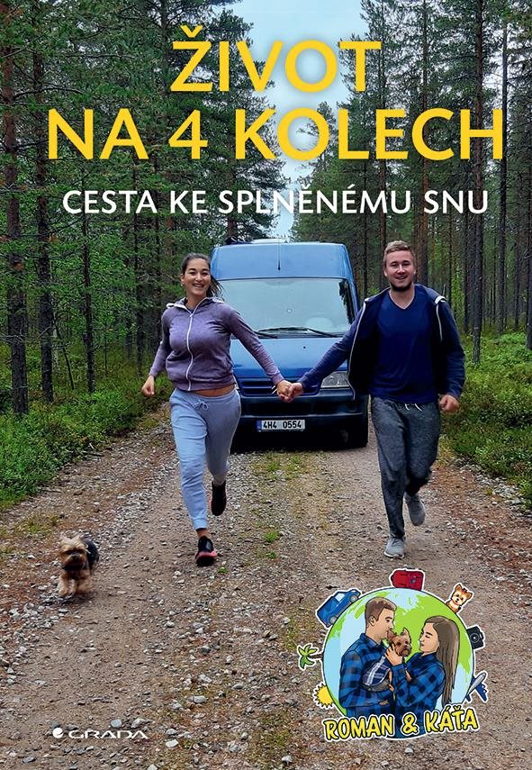 Život na 4 kolech: Cesta ke splněnému snu