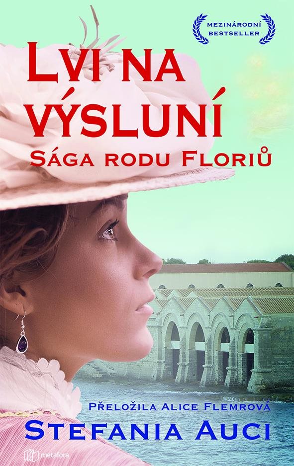 Lvi na výsluní: Sága rodu Floriů