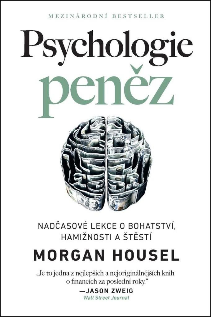 Psychologie peněz: Nadčasové lekce o bohatství, hamižnosti a štěstí