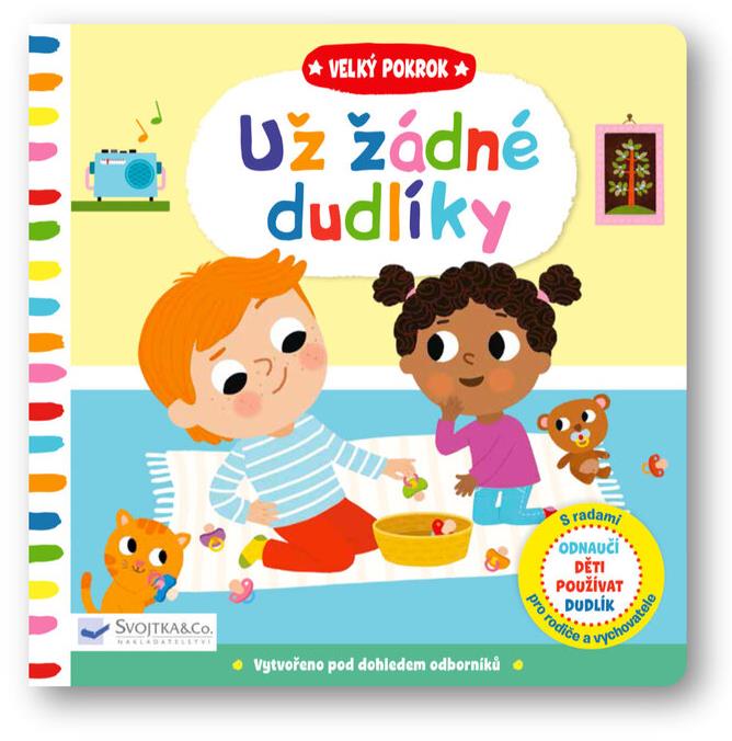 Velký pokrok Už žádné dudlíky