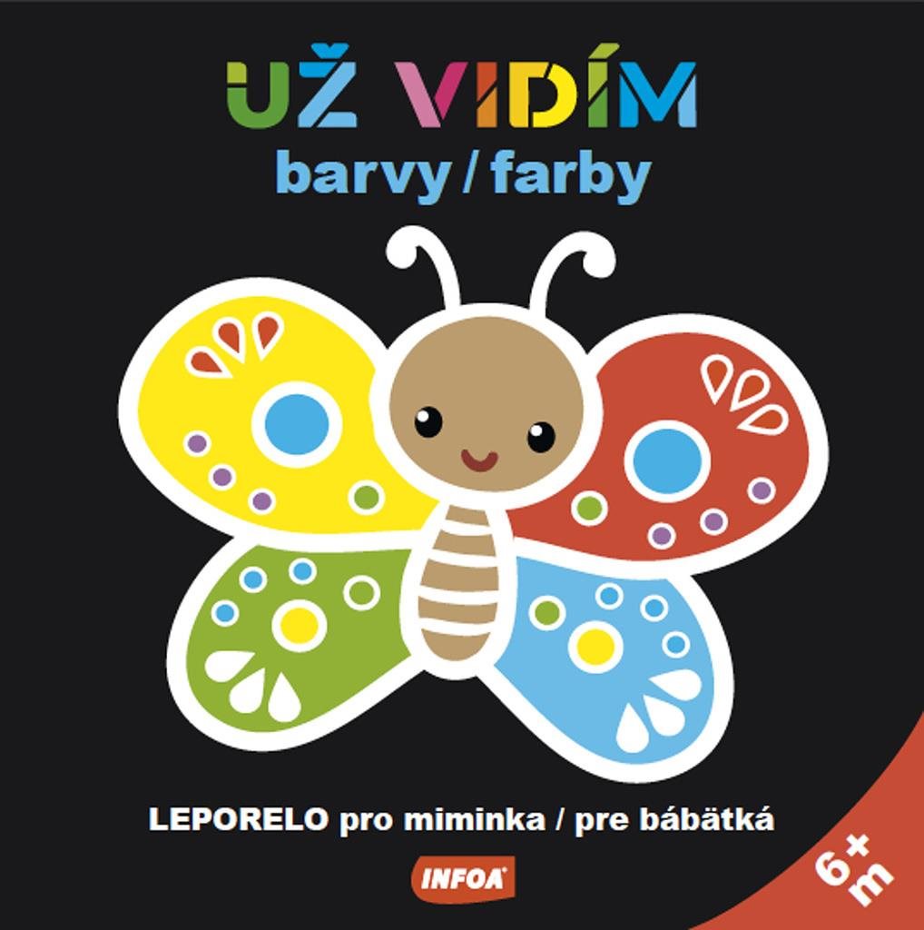 Už vidím barvy / farby Leporelo pro miminka / pre bábätká: od 6 měsíců