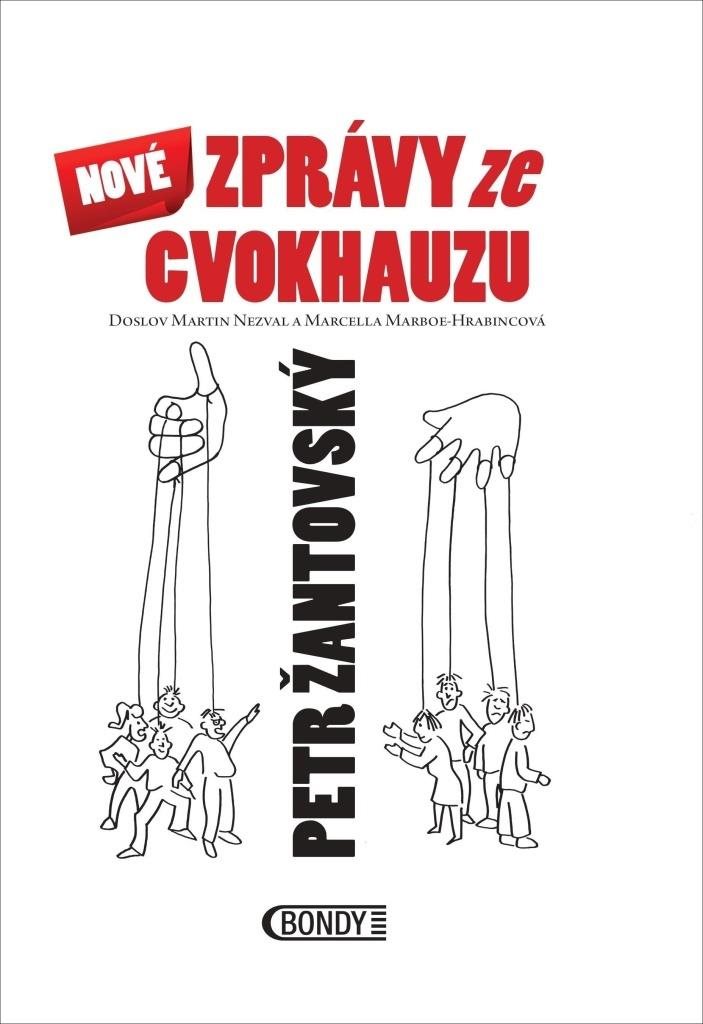 Nové zprávy ze cvokhauzu: Doslov Martin Nezval a Marcella Marboe-Hrabincová