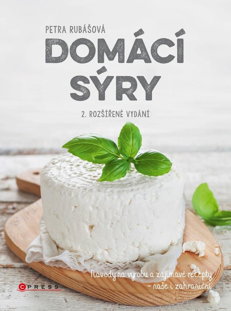 Domácí sýry: Návody na výrobu a zajímavé recepty – naše i zahraniční
