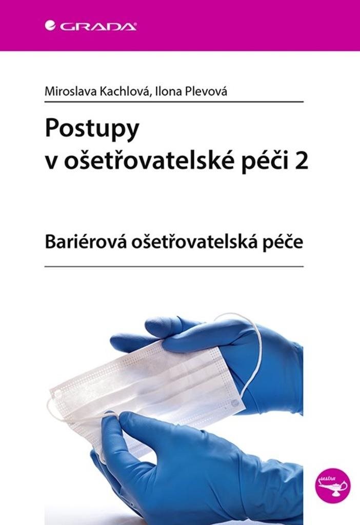 Postupy v ošetřovatelské péči 2: bariérová ošetřovatelská péče