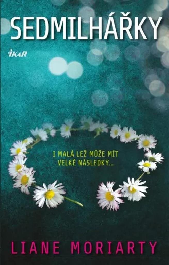 Sedmilhářky: I malá lež může mít velké následky