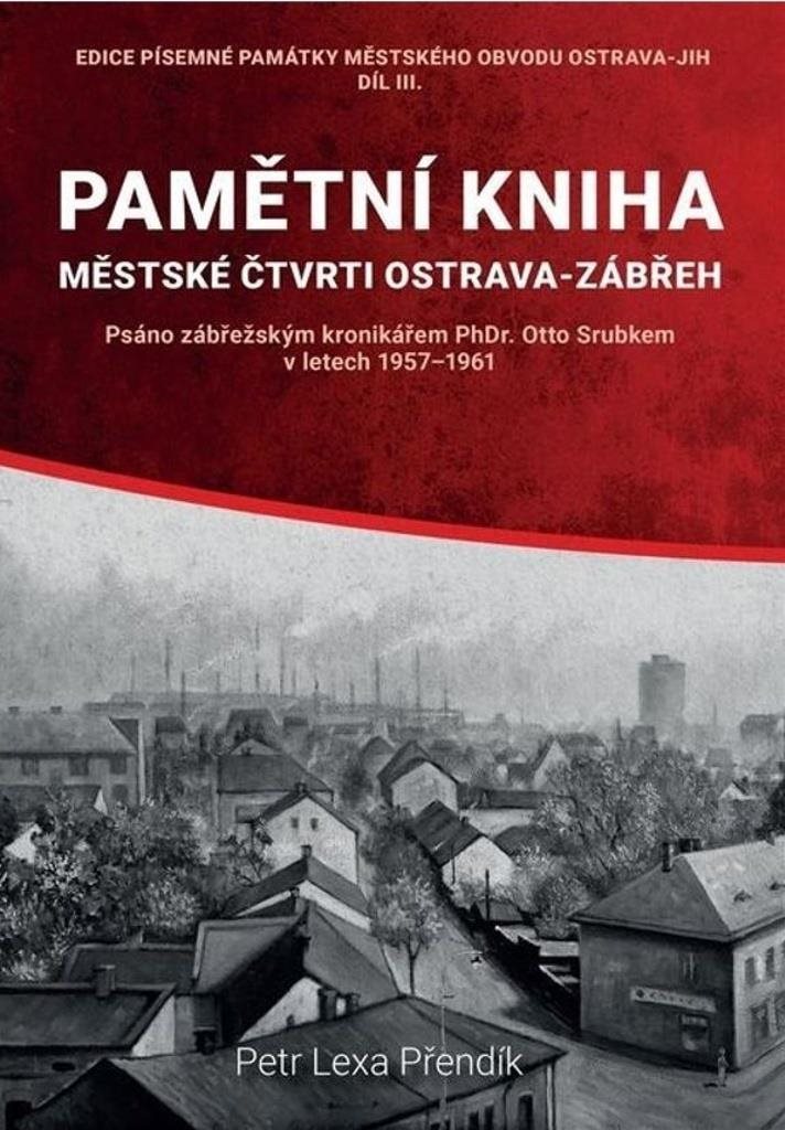Pamětní kniha: městské čtvrti Ostrava-Zábřeh