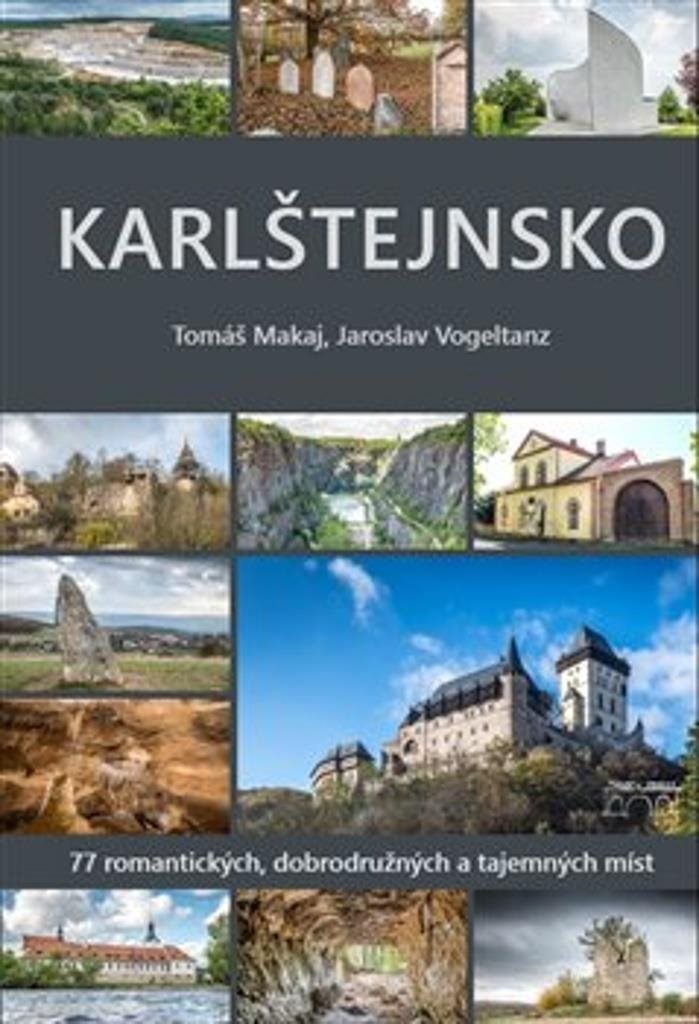Karlštejnsko: 77 romantických, dobrodružných a tajemných míst