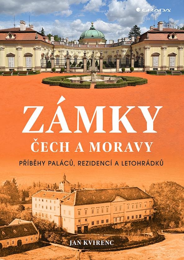 Zámky Čech a Moravy: Příběhy paláců, rezidencí a letohrádků