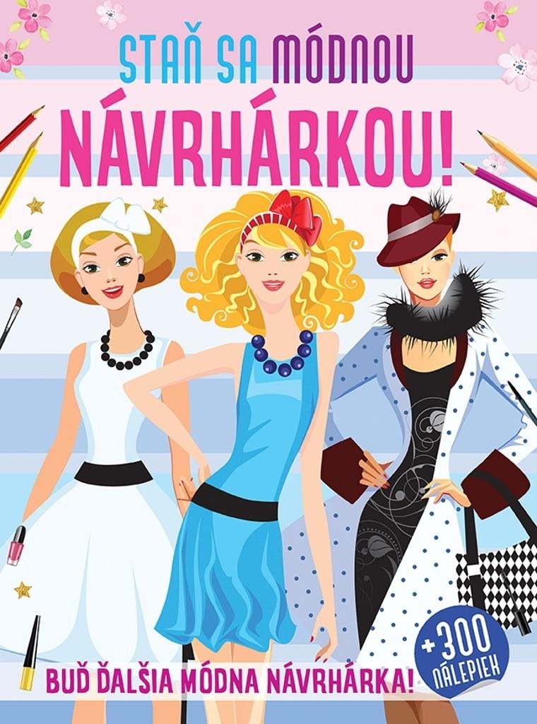 Staň sa módnou návrhárkou