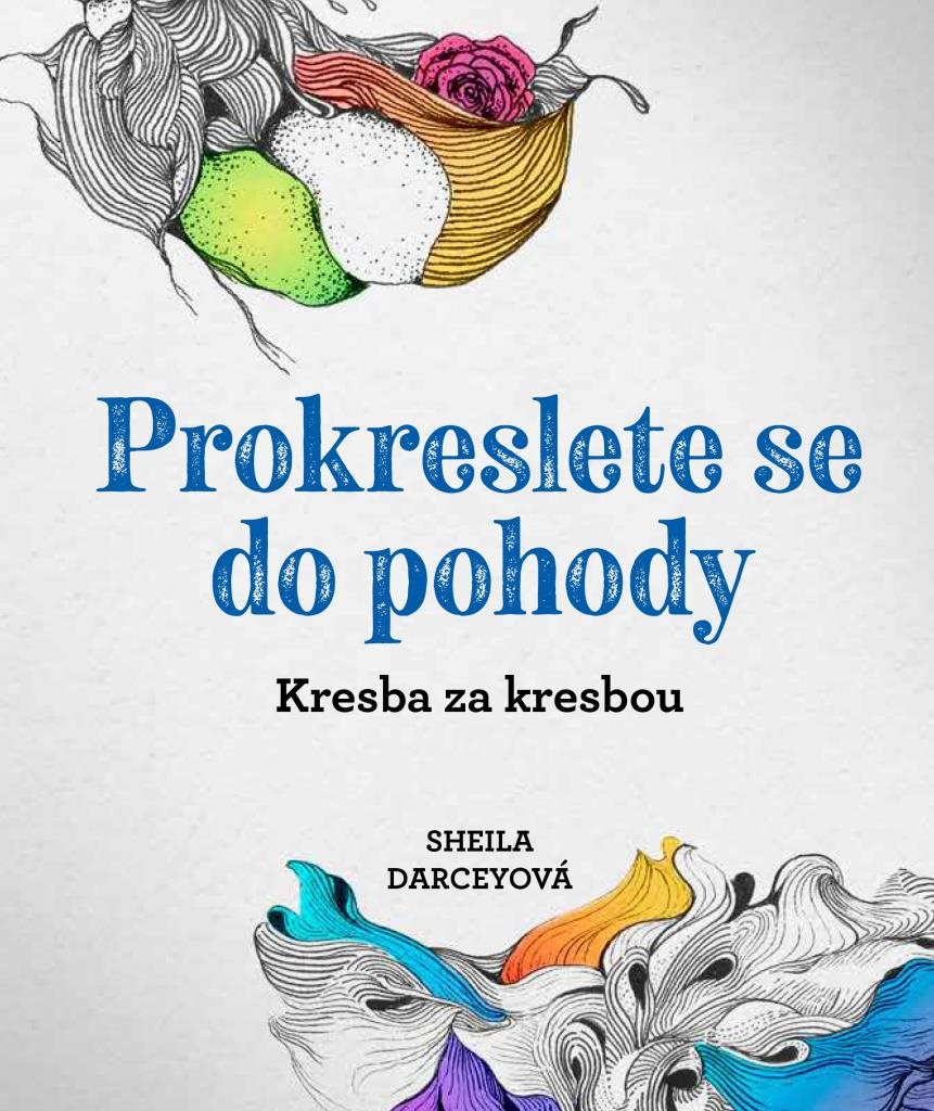 Prokreslete se do pohody: Kresba za kresbou