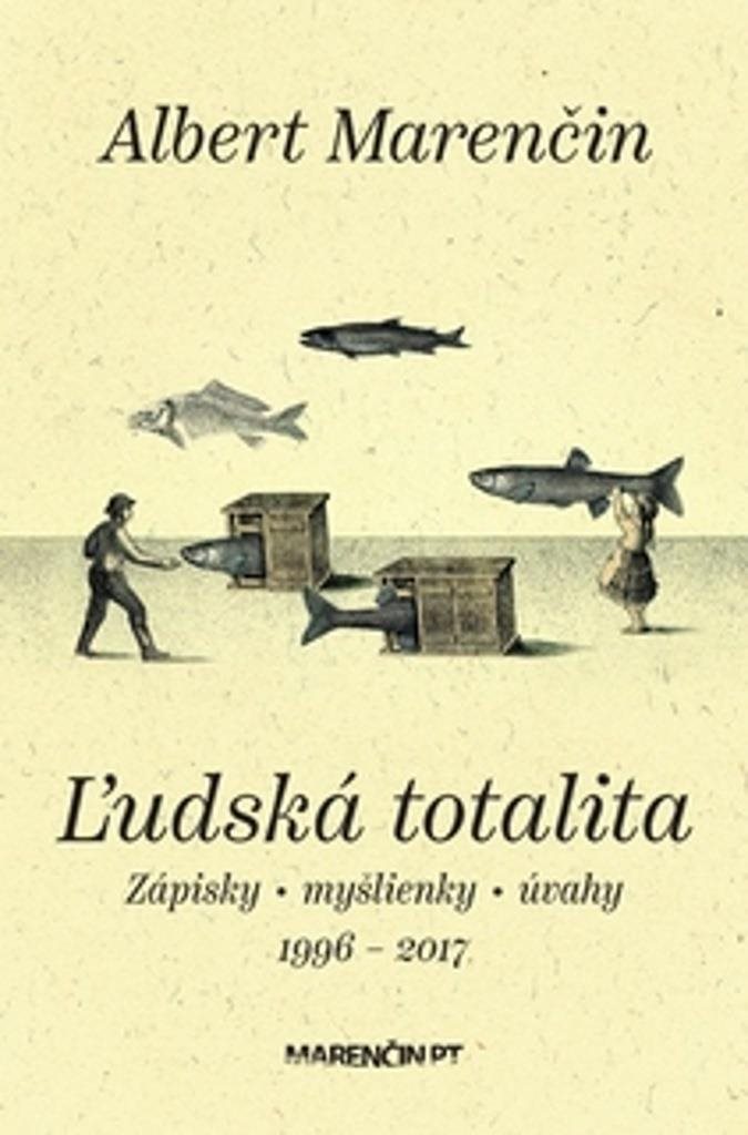 Ľudská totalita: Zápisky · myšlienky · úvahy