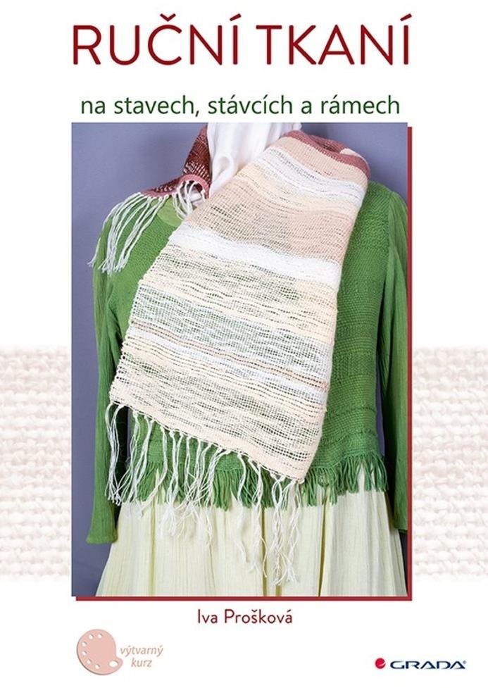 Ruční tkaní na stavech, stávcích a rámech