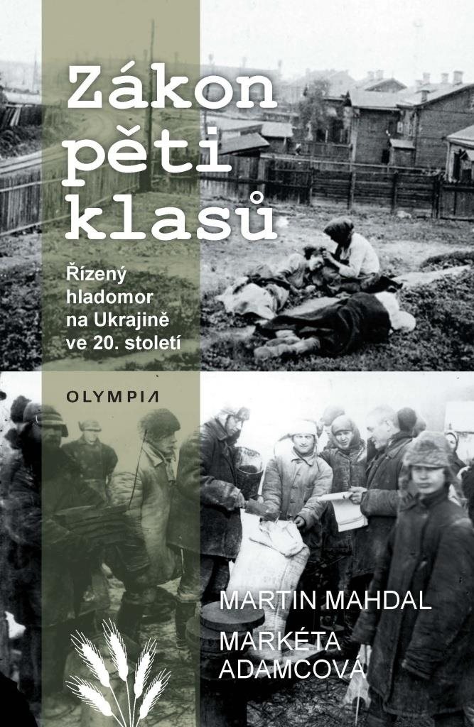 Zákon pěti klasů: Řízený hladomor na Ukrajině ve 20.století