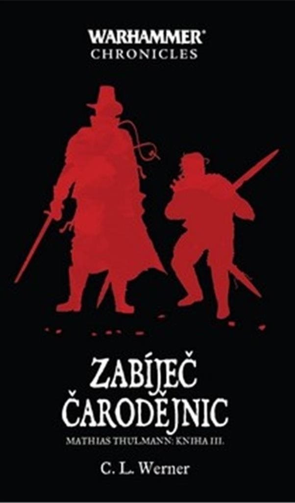 Zabíječ čarodějnic: Mathias Thulmann: kniha 3