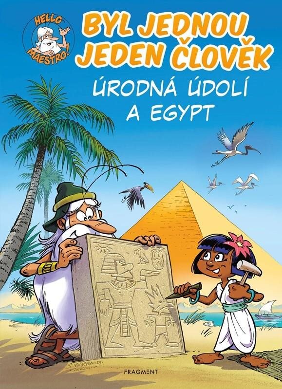 Byl jednou jeden člověk: Úrodná údolí a Egypt