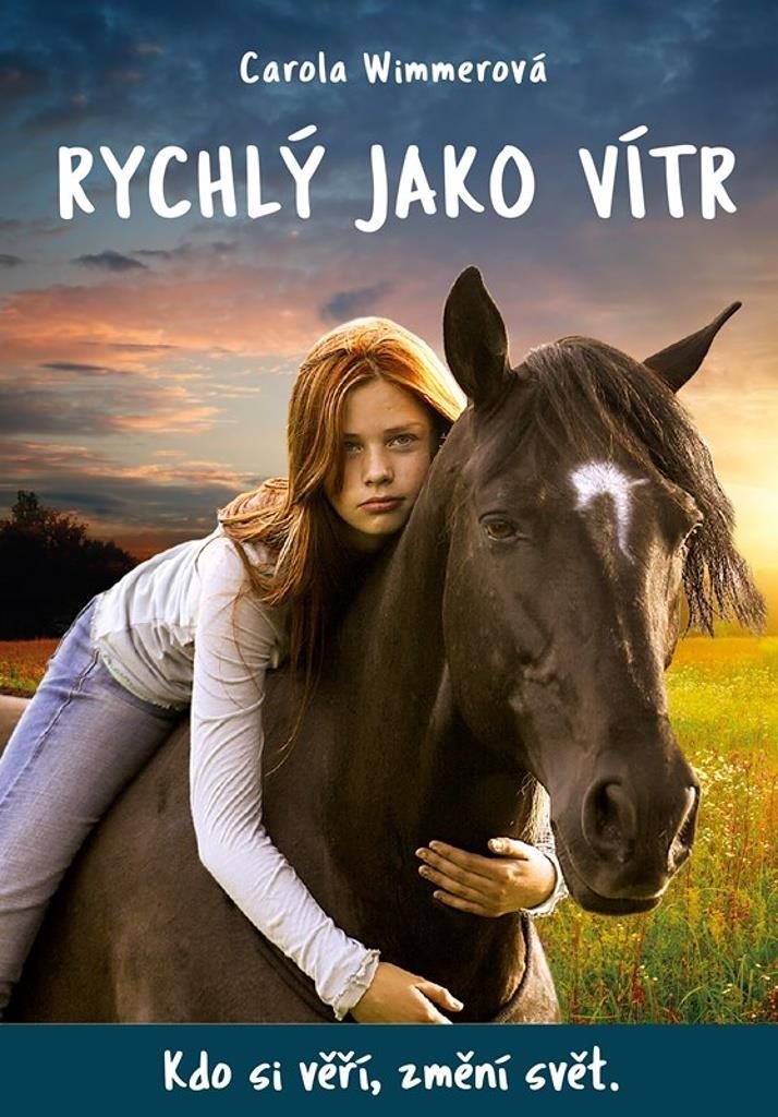 Rychlý jako vítr: Kdo si věří, změní svět.