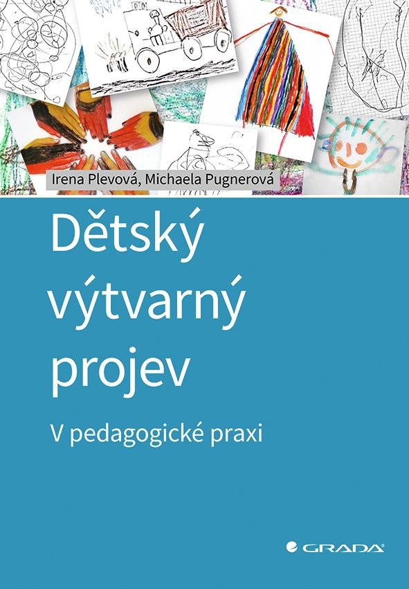 Dětský výtvarný projev: V pedagogické praxi