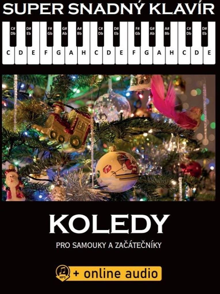 Super snadný klavír Koledy: Koledy pro samouky a začátečníky + online audio