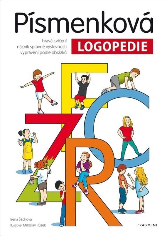 Písmenková logopedie: hravá cvičení. nácvik správné výslovnosti ...