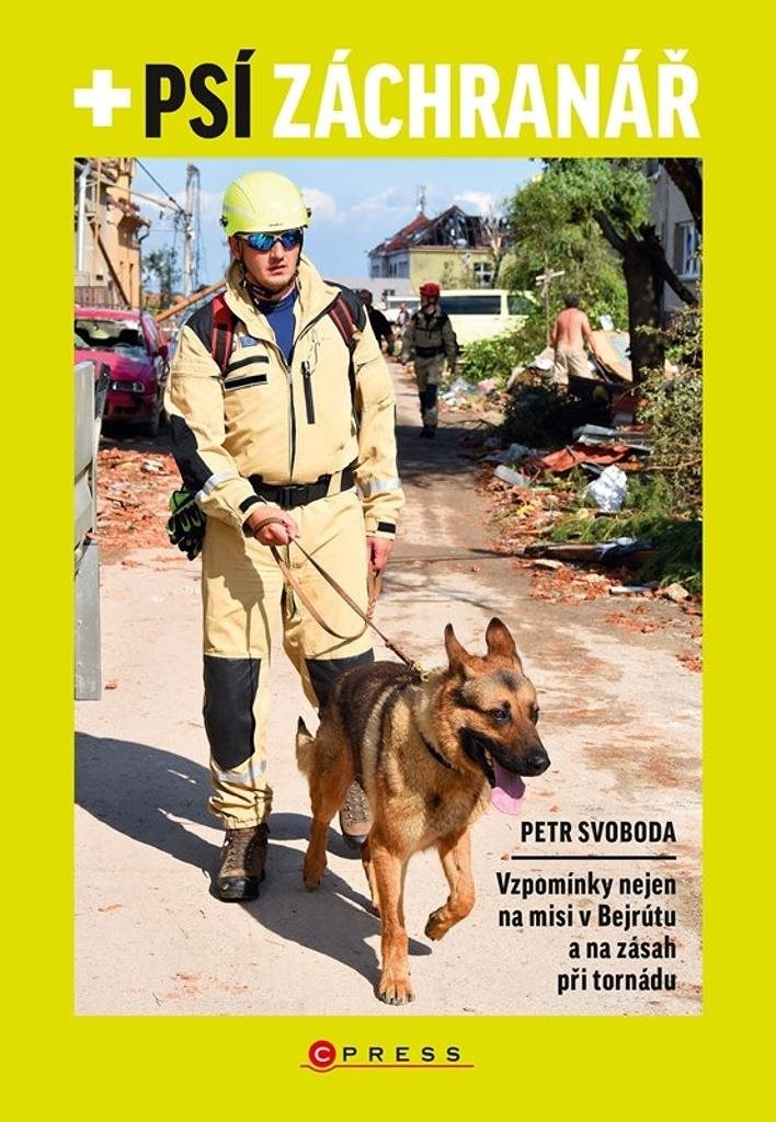 Psí záchranář: Vzpomínky nejen na misi v Bejrútu a na zásah při tornádu