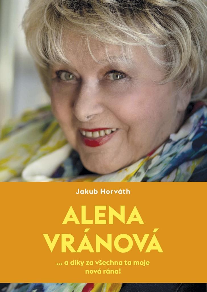 Alena Vránová: ... a díky za všechna ta moje nová rána!