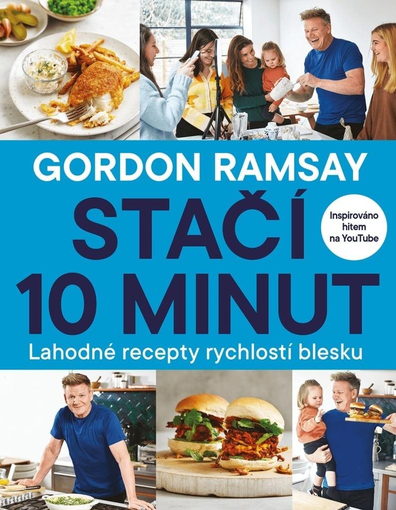Gordon Ramsay Stačí 10 minut: Lahodné recepty rychlostí blesku