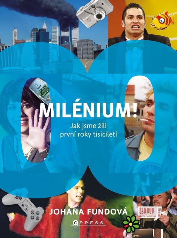MILÉNIUM!: Jak jsme žili první roky tisíciletí