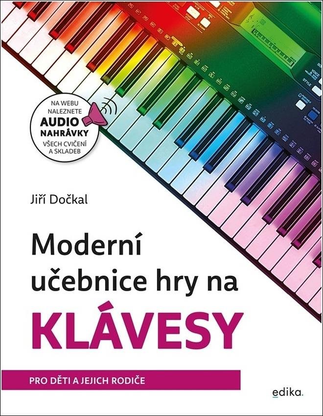 Moderní učebnice hry na klávesy: Pro děti a jejich rodiče