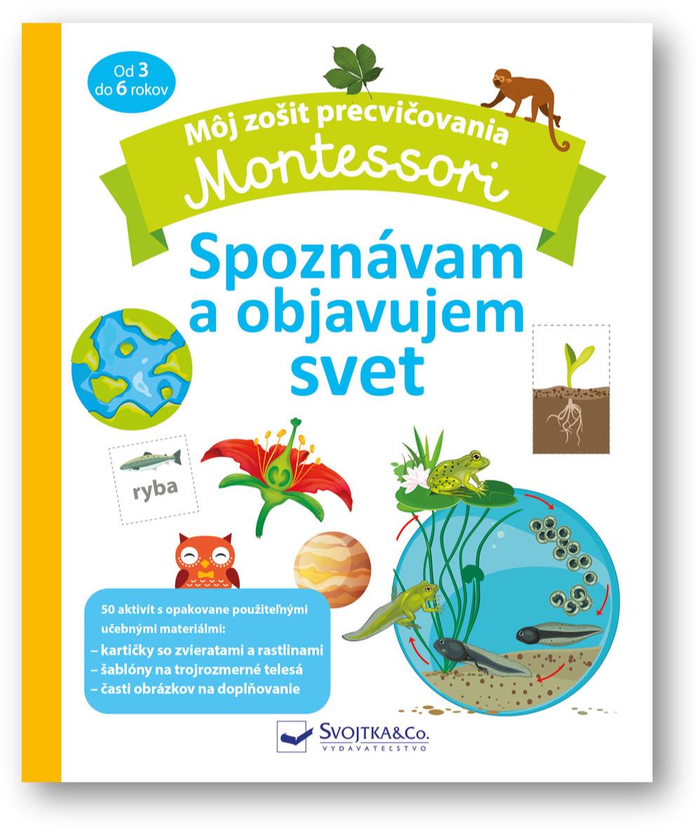 Montessori Spoznávam a objavujem svet: Môj zošit precvičovania