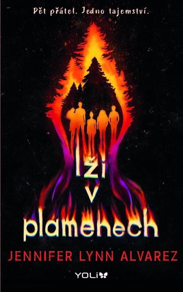 Lži v plamenech: Pět přátel. Jedno tajenství.