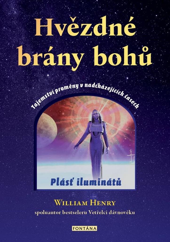 Hvězdné brány bohů: Tajemství proměny v nadcházejících časech