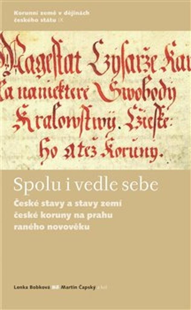 Spolu i vedle sebe: České stavy a stavy zemí České koruny na prahu raného novověku