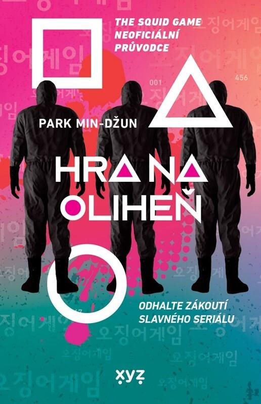 Hra na oliheň The Squid Game Neoficiální průvodce: Odhalte zákoutí slavného seriálu