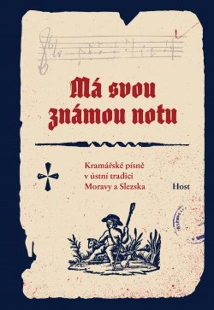 Má svou známou notu: Kramářské písně v ústní tradici Moravy a Slezska