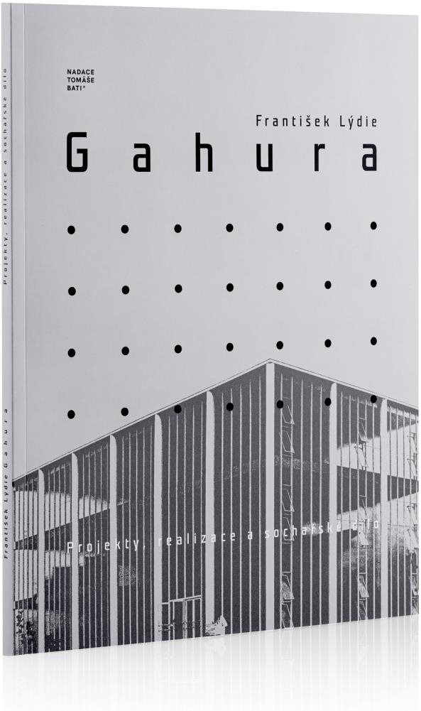 František Lýdie Gahura: Projekty, realizace a sochařské dílo