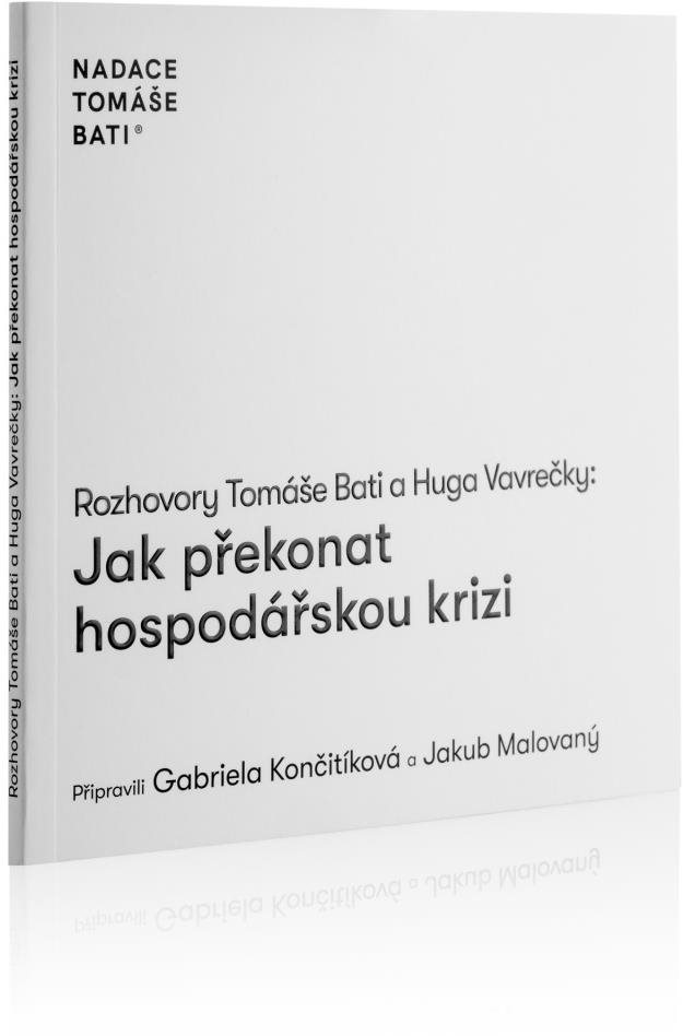 Rozhovory Tomáše Bati a Huga Vavrečky Jak překonat hospodářskou krizi