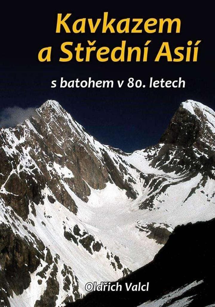 Kavkazem a Střední Asií: s batohem v 80. letech