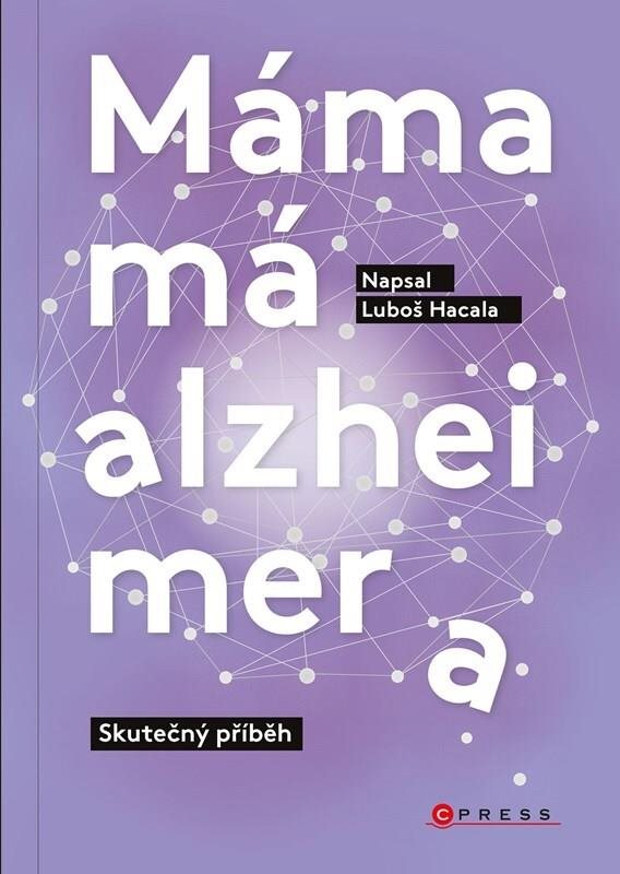 Máma má alzheimera: Skutečný příběh