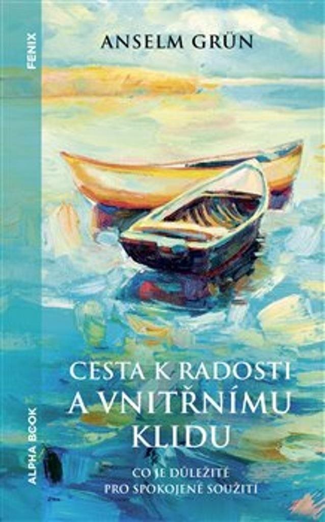 Cesta k radosti a vnitřnímu klidu: Co je důležité pro spokojené soužití