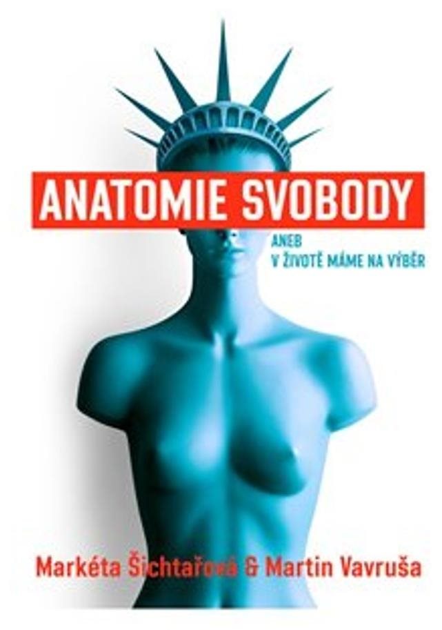Anatomie svobody aneb V životě máme na výběr