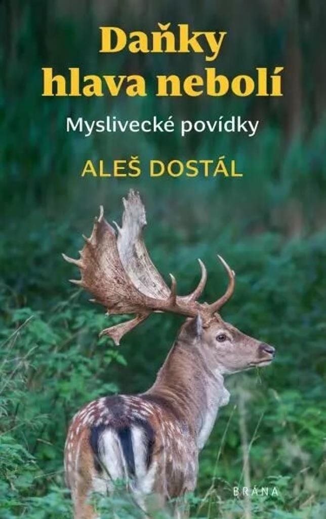 Daňky hlava nebolí: Myslivecké povídky