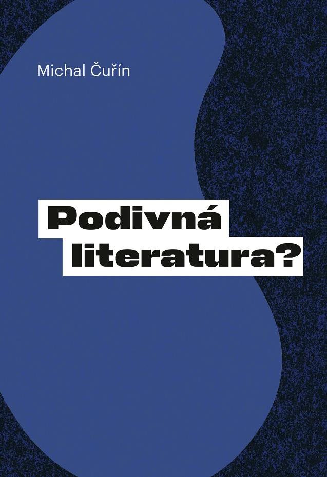 Podivná literatura?: Kapitoly z české homosexuální prózy po roce 1989