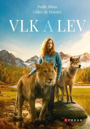 Vlk a lev: Podle filmu Gilles de Maistre