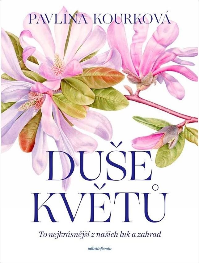 Duše květů: To nejkrásnější z našich luk a zahrad
