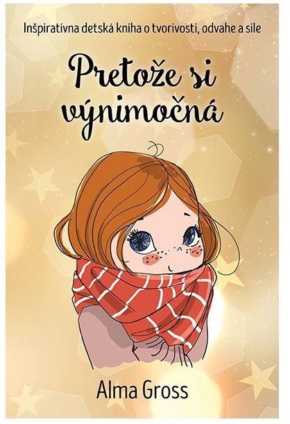 Pretože si výnimočná