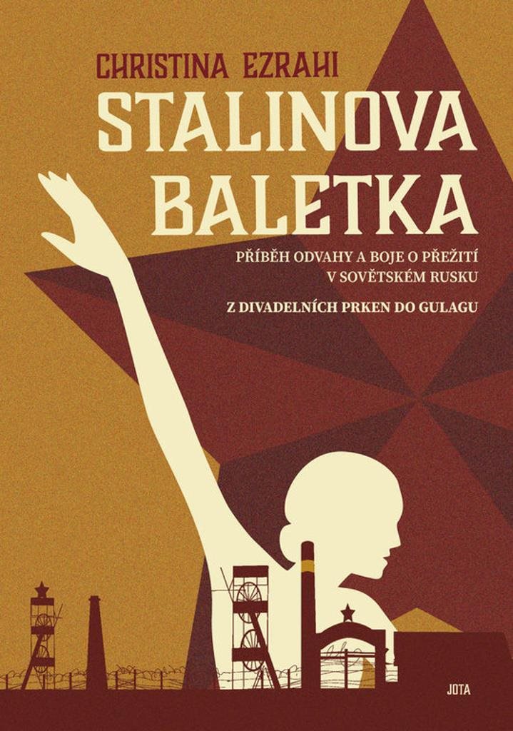 Stalinova baletka: Příběh odvahy a boje o přežití v sovětském Rusku