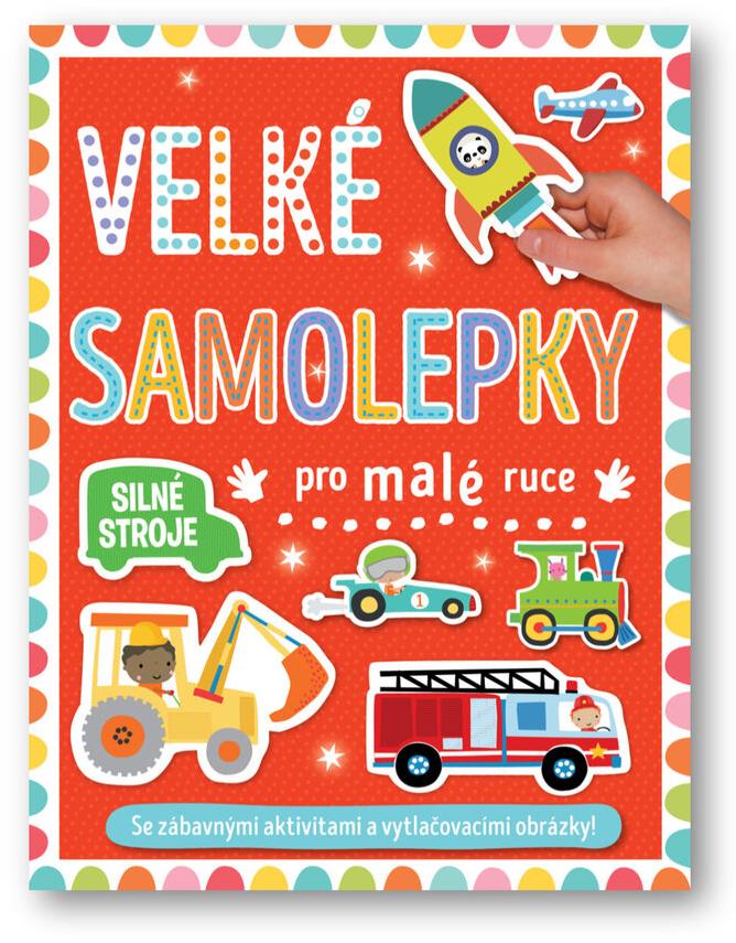 Velké samolepky pro malé ruce Silné stroje